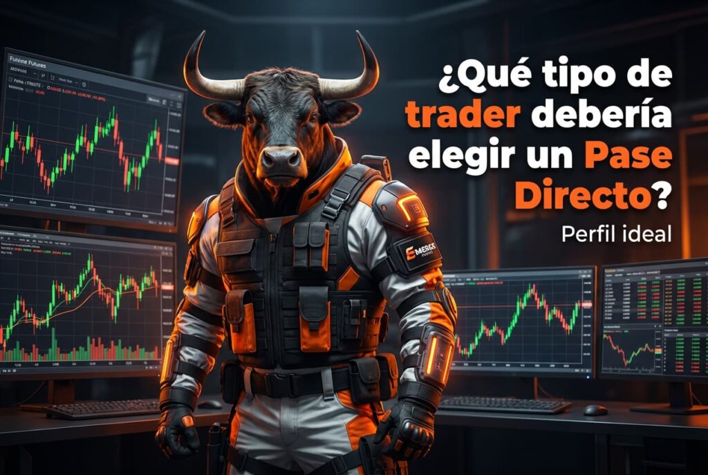 Qué tipo de trader debería elegir un pase directo (perfil ideal)